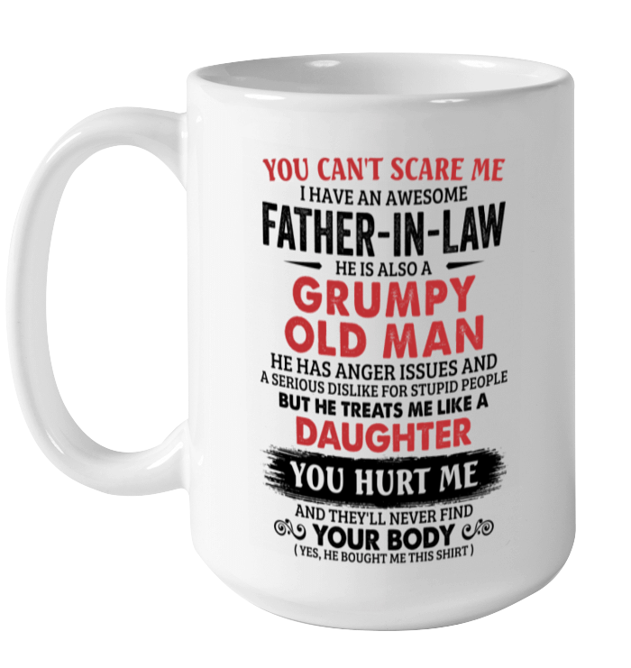 You Can not Scare Me I Have An Awesome Father-In-Law Mug