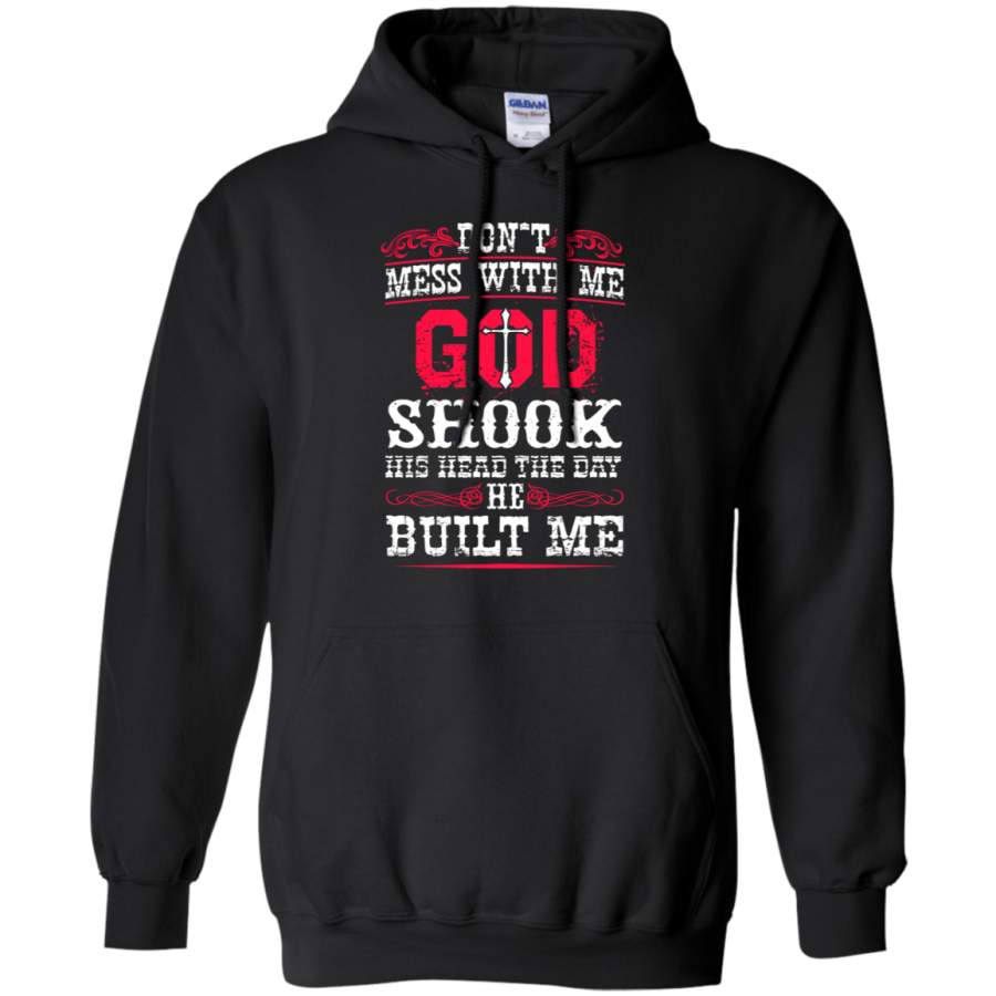 AGR Don_t Mess With Me God Shook His Head Hoodie