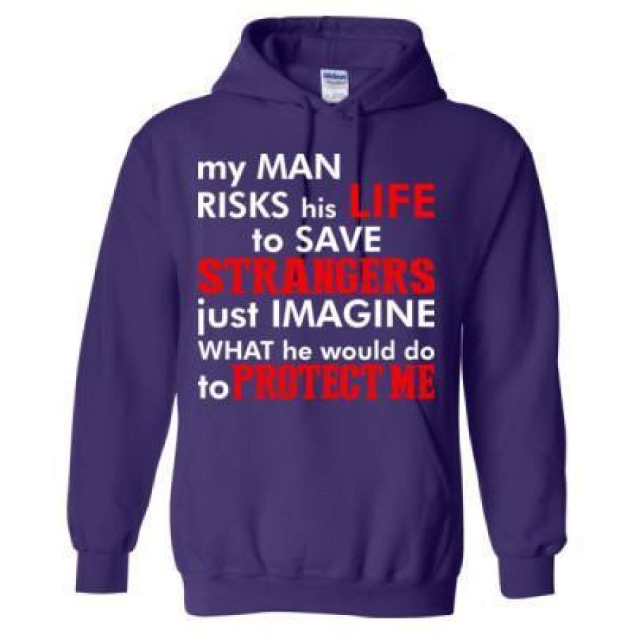 AGR My Man Risks His Life To Save Strangers Imagine Protect Me – Heavy Blend™ Hooded Sweatshirt