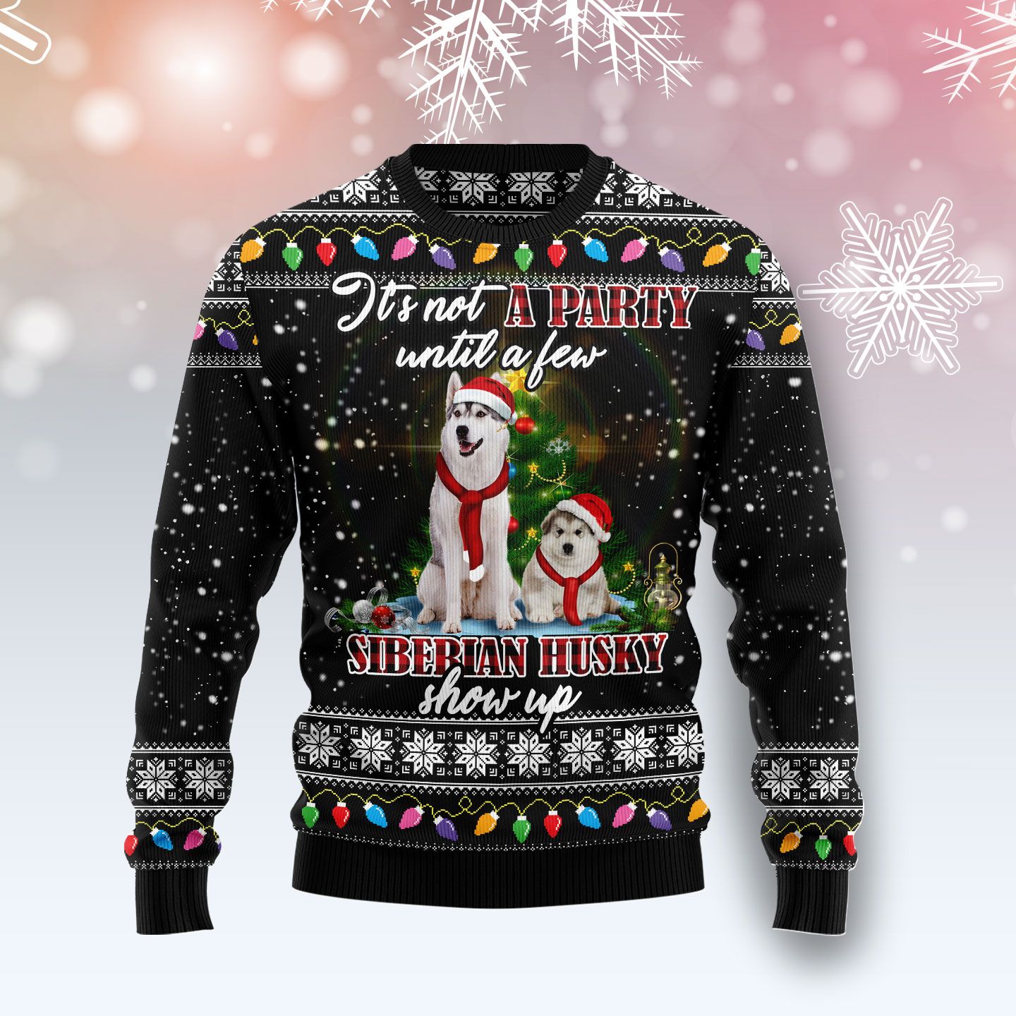 Siberian Husky Show Up Ugly Christmas Sweater | For Men & Women | Adult | Us4327