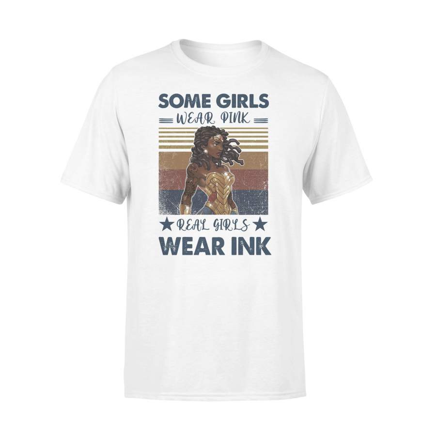 Bmacl Woman Some Girls Wear Pink Real Girl Wear Ink Vintage Retro T-shirt