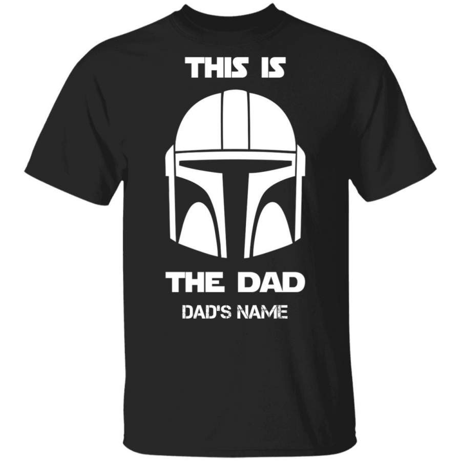 This Is The Dad Mandalorian Personalized T-shirt VA05