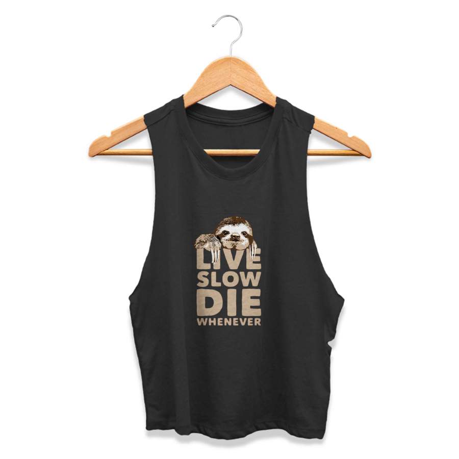 Sloth Live Slow Die Whenever Funny Animal Novelty CPY Womans Crop Tanktop Tee