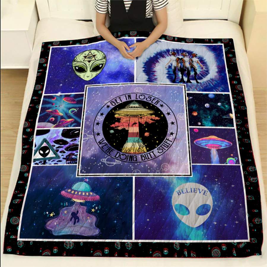 Alien UFO Get In Loser We Are Doing Butt Stuff Quilt Blanket