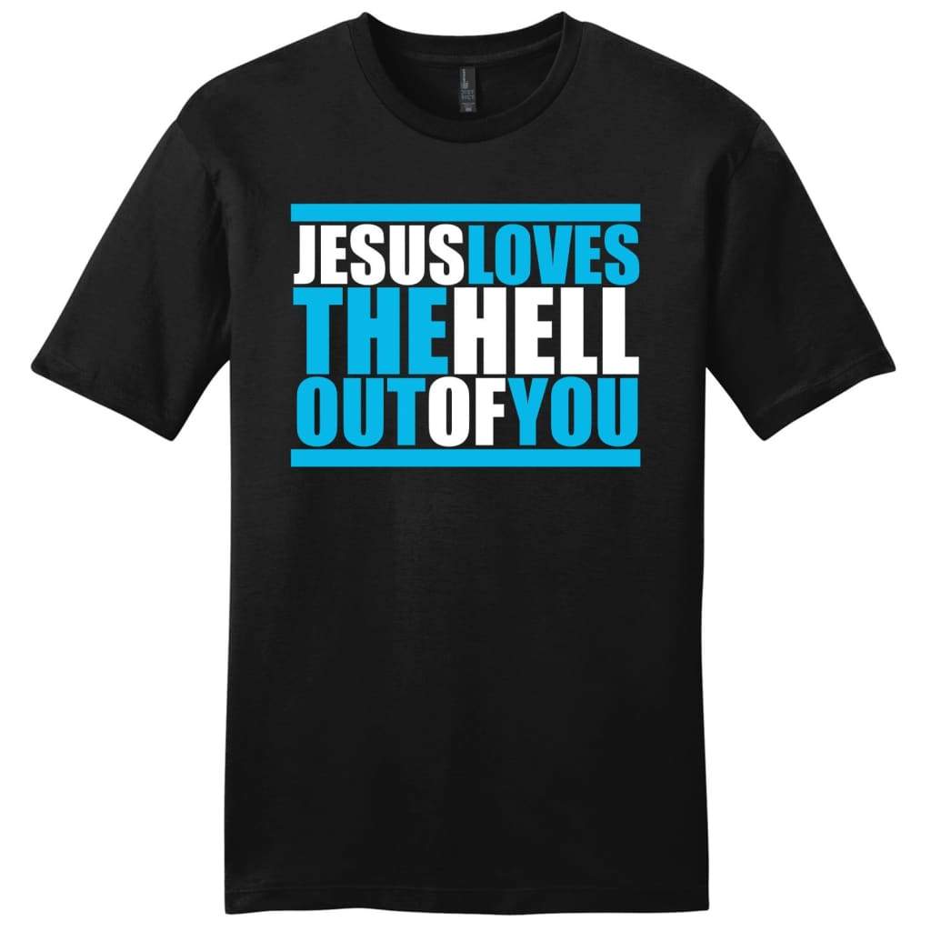 Jesus Loves The Hell Out Of You Mens Christian T-Shirt