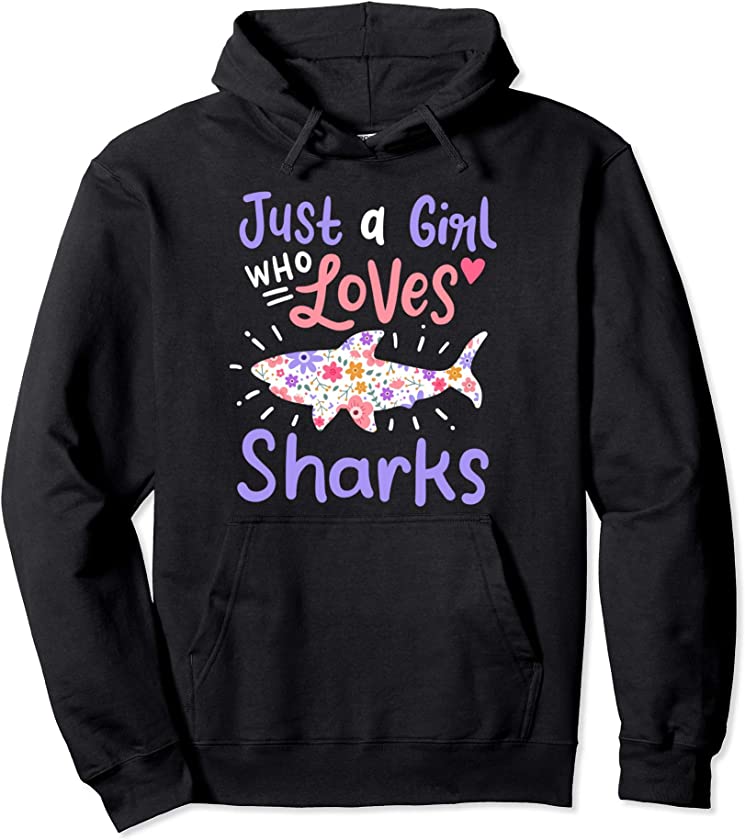 Shark Just A Girl Who Loves Sharks Gift Pullover Hoodie