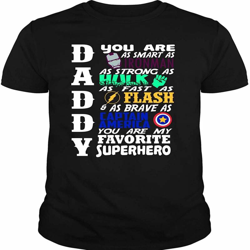 As Strong As Hulk T Shirt, Daddy You Are My Favorite Superhero T Shirt