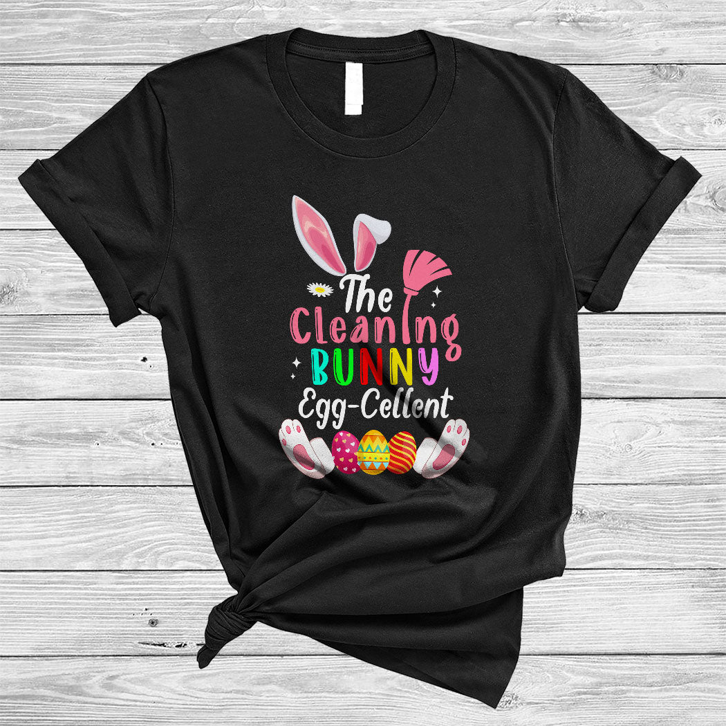 The Cleaning Bunny Egg-Cellent Funny Happy Easter Day Bunny Eggs Hunt Lover Gifts T-Shirt