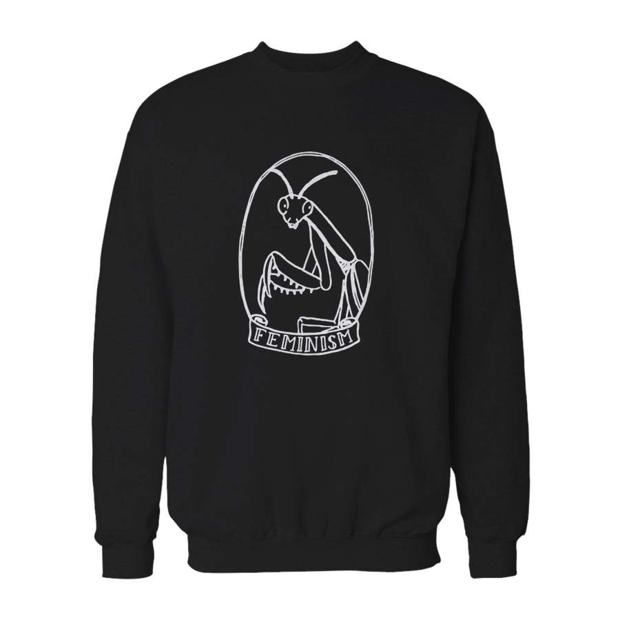 Praying Mantis Feminist Animal Catcalling Street Harassment Sweatshirt