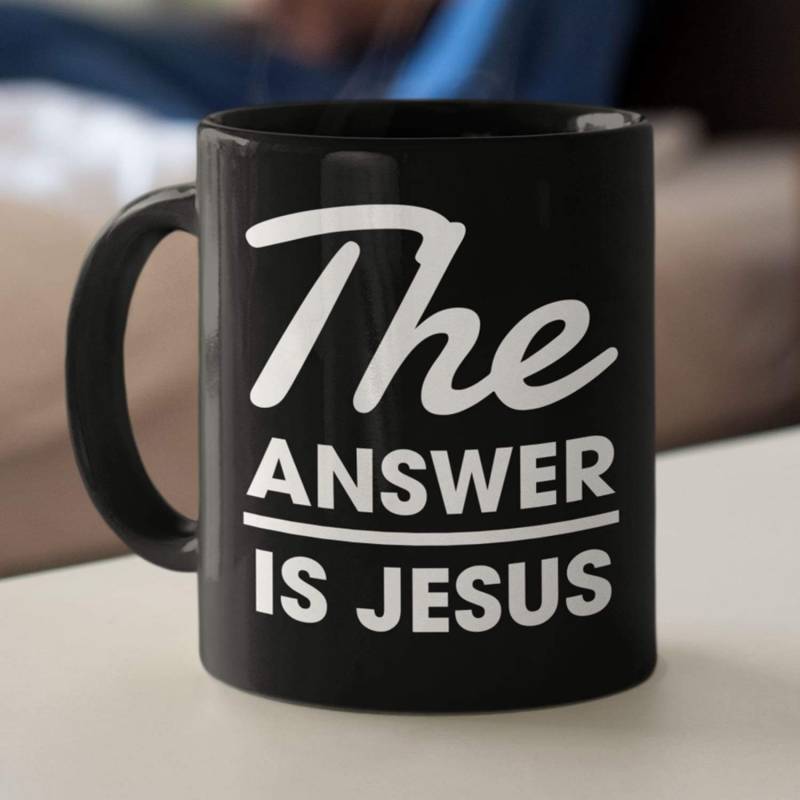 The answer is Jesus coffee mug