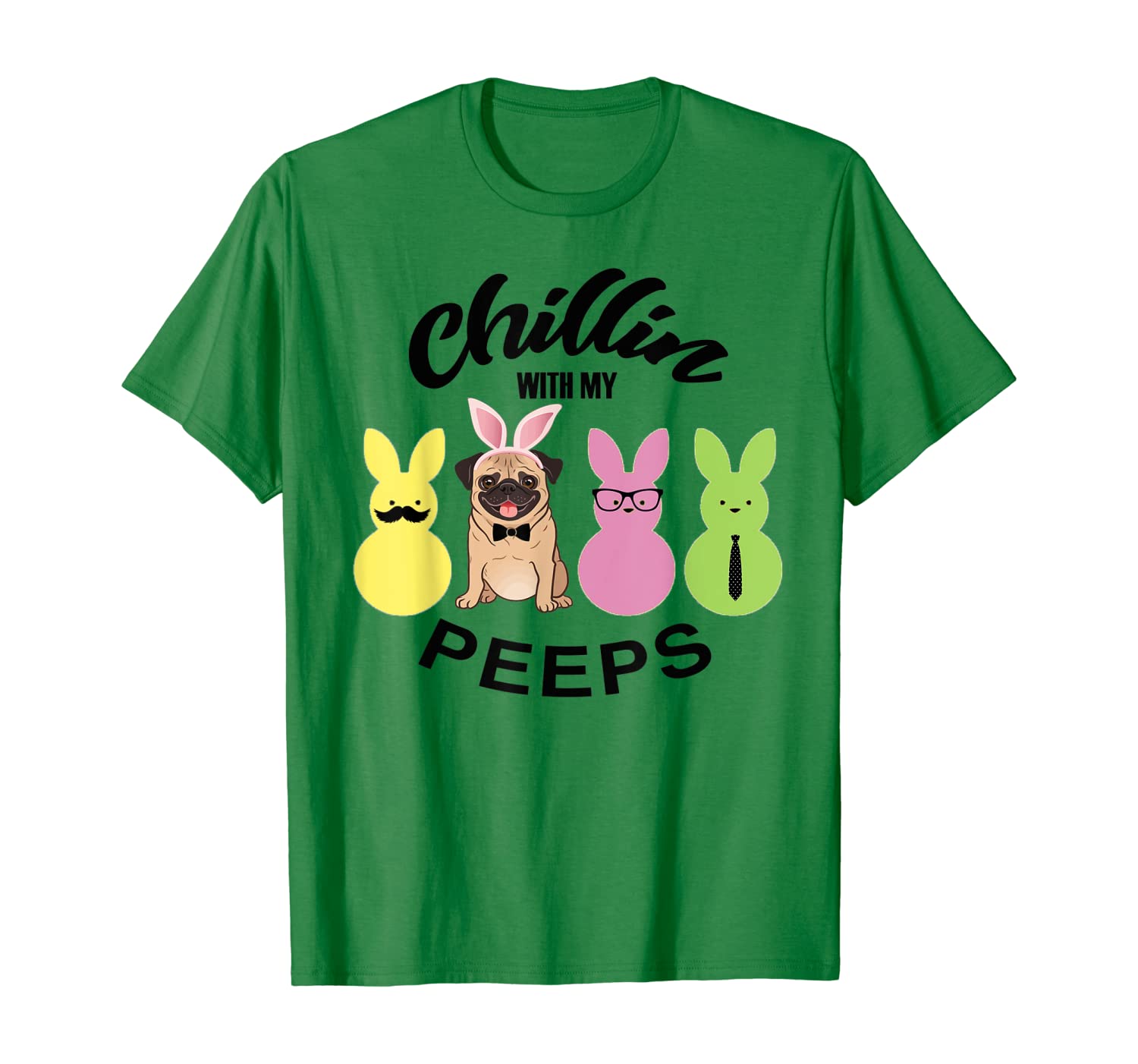 Chillin’ With My Peeps – Funny Bunny Pug Dog Easter Tshirt K