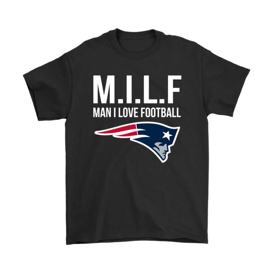 New England Patriots M.I.L.F Man I Love Football Funny Shirts