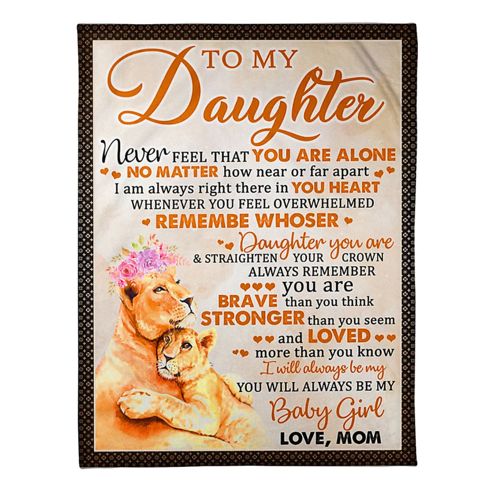 Tiger Never Feel That U Are Alone Mom To Daughter – Flannel Blanket