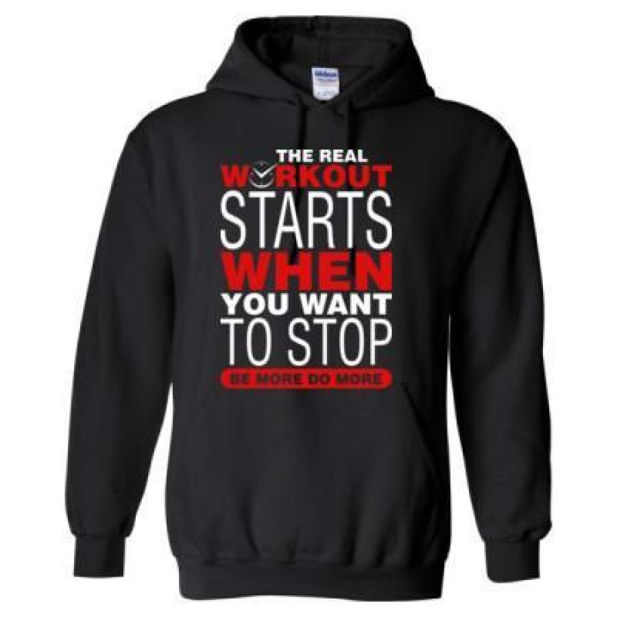 AGR The Real Workout Starts When You Want To Stop Be More Do More – Heavy Blend™ Hooded Sweatshirt