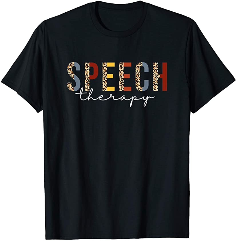 Speech Therapy Leopard Speech Language Pathology Month SLP T-Shirt