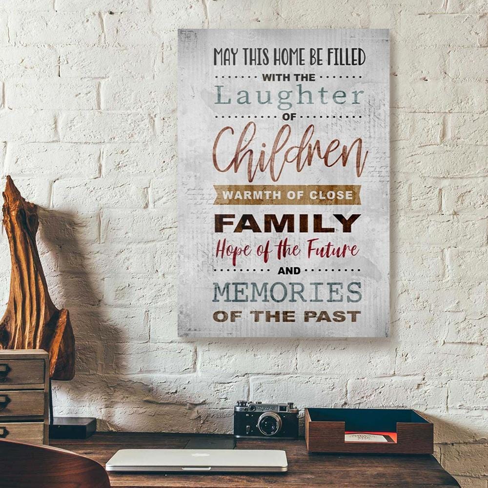 Canvas Wall Art May This Home Be Filled With The Laughter Of Children Home Canvas Wall Art Home Decoration