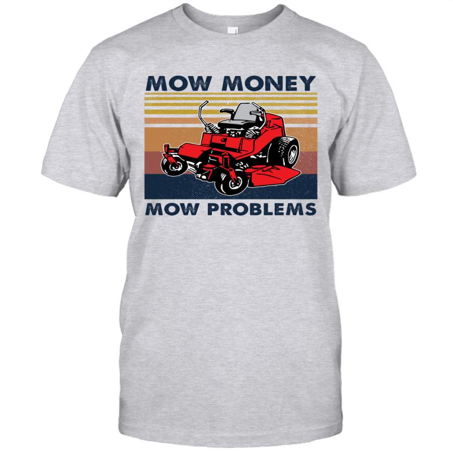 Lawn Mower Mow Money Mow Problems Vintage Shirt