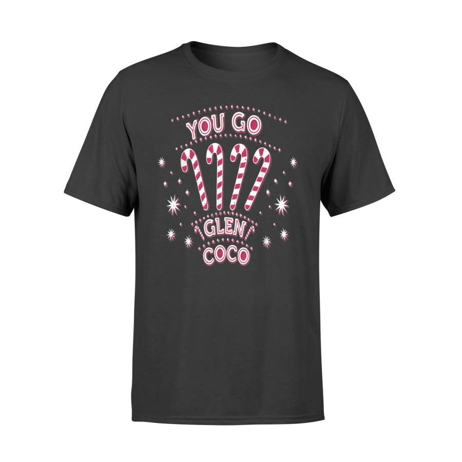 Ugly Christmas T Shirt You Go Glen Coco T-Shirt – Standard T-shirt