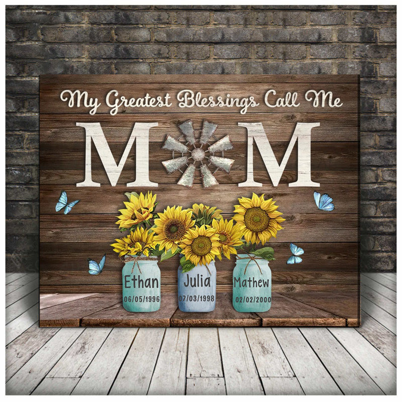 Personalized Gift For Mom, Mother Canvas, Sunflowers My Greatest Blessings Call Me Mom Wall Art Canvas