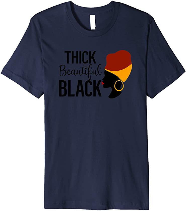 Proud African American Mother Day Thick Beautiful Black Mom Premium T-Shirt