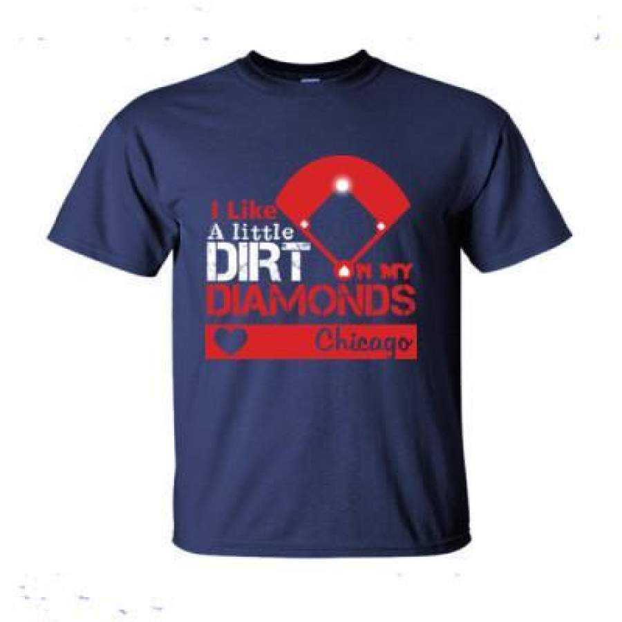 AGR Chicago Cubs I Like A Little Dirt On My Diamonds – Ultra-Cotton T-Shirt