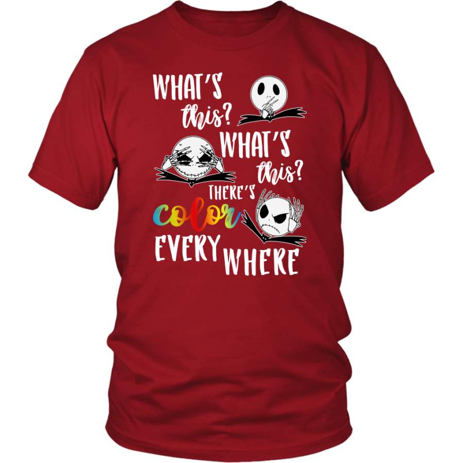 What’s this? What’s this? There’s color everywhere T-Shirt