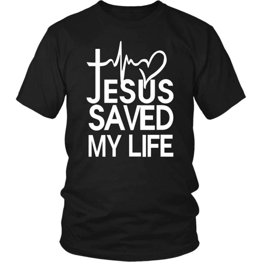 Jesus saved my life Jesus t-shirt