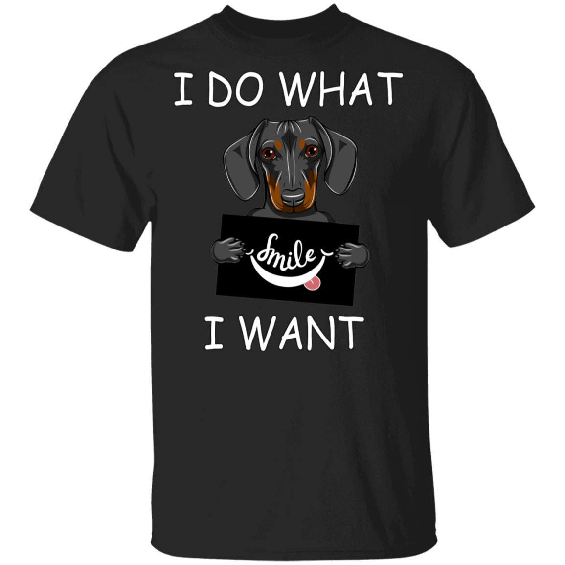 Dachshund I Do What I Want T-Shirt Cute Shirt Gift For Him Dog Lovers With Cool Quote