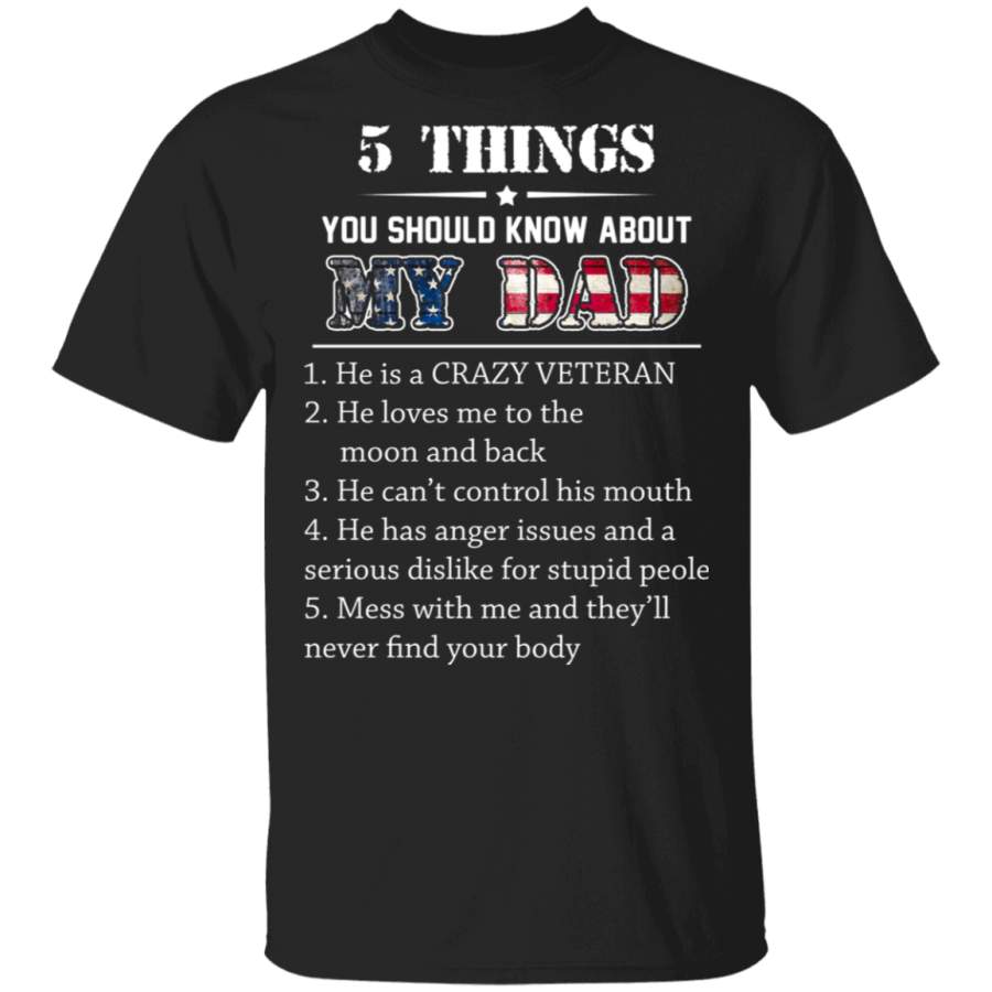 Veteran Dad 5 Things You Should Know About My Dad Father’s Day Tshirt