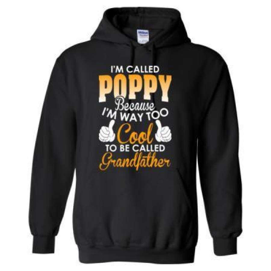 AGR I Am Called Poppy Because Too Cool To Be Called Grandfather – Heavy Blend™ Hooded Sweatshirt