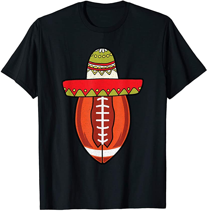 American Football Cinco De Mayo Cool Sombrero Mexican Fiesta T-Shirt