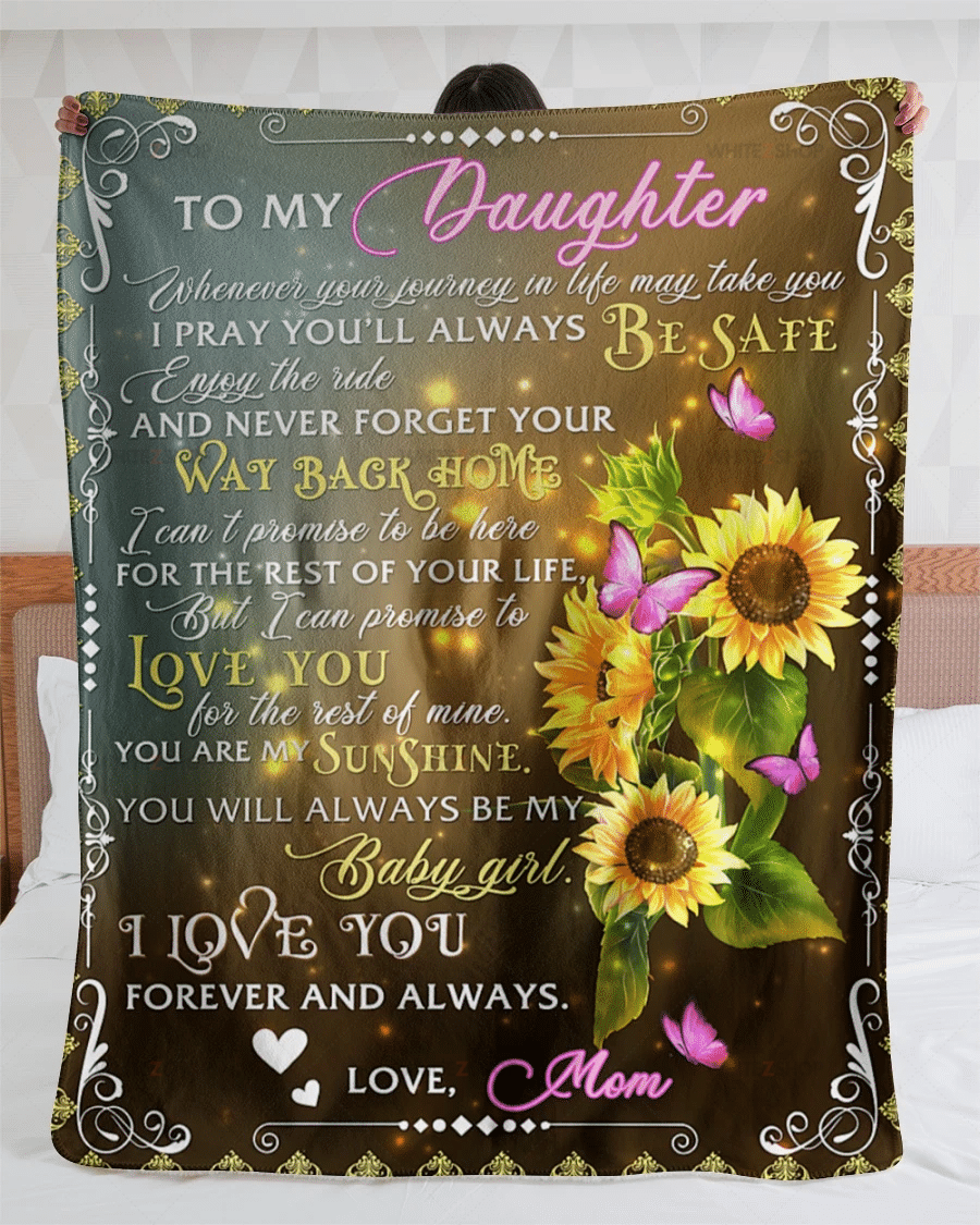 Flower Mom To My Daughter Wherever Your Journey In Life May Take You I Pray You Will Always Be Safe Sherpa Blanket