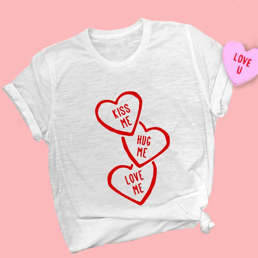 Conversation Hearts T-Shirt, Kiss Me Hug Me Love Me, Gift Valentine’s Day