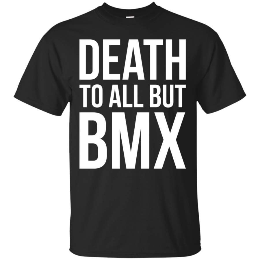 EXTREME SPORTS – DEATH TO ALL BUT BMX T Shirt & Hoodie