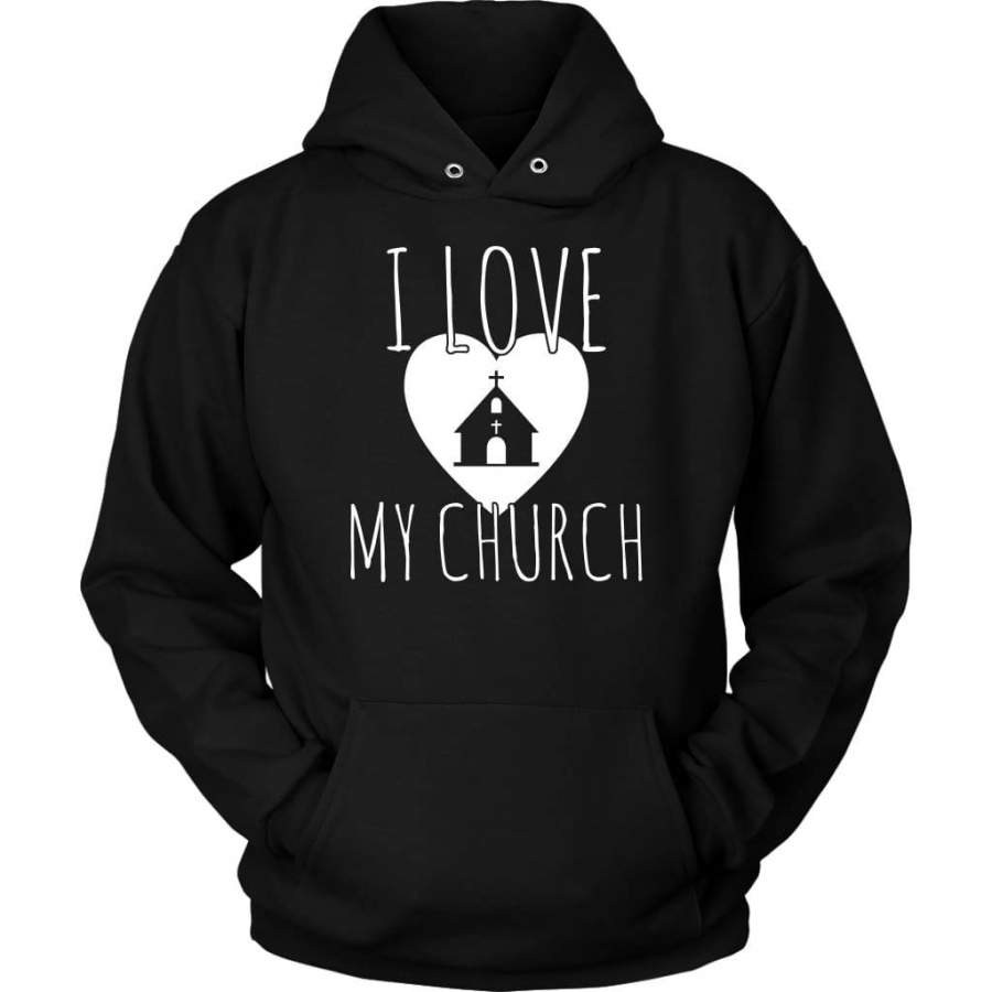 I love my church hoodie