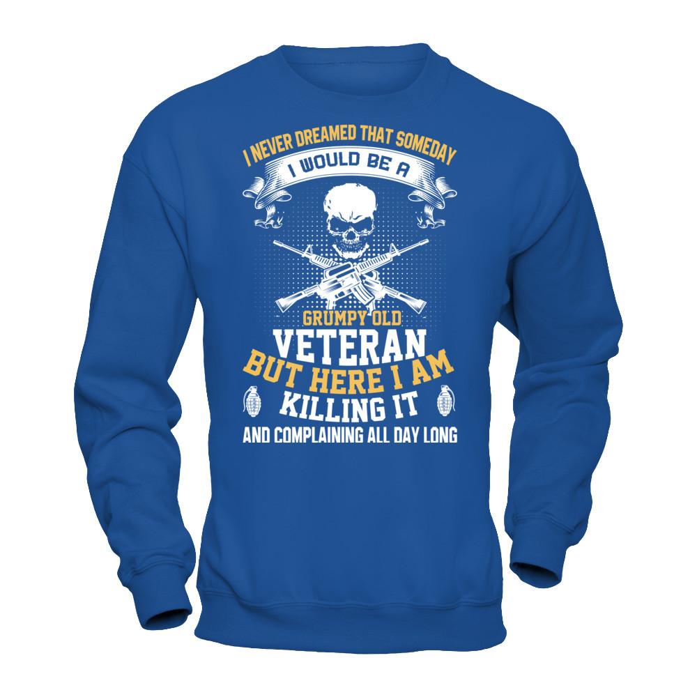 Military T-Shirt ”I Would be A Grumpy Old Veteran”