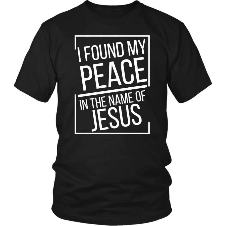 I found my peace in the name of Jesus t-shirt