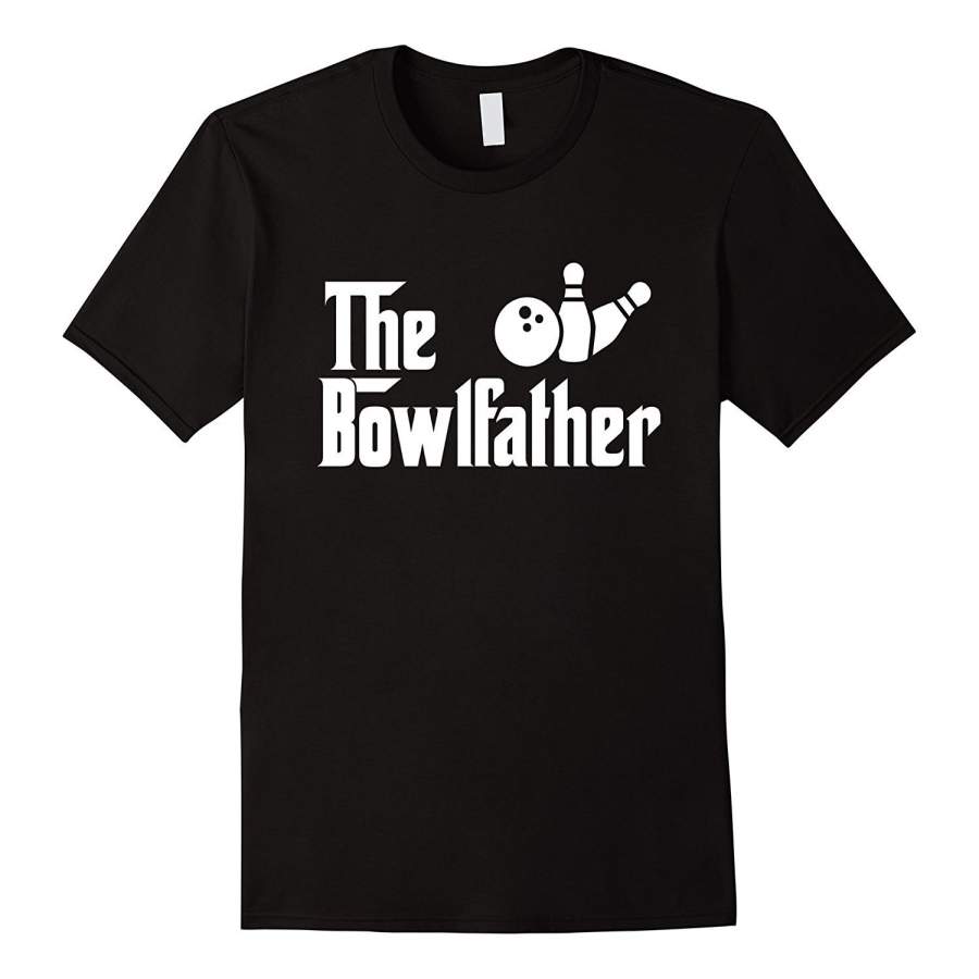 The Father Funny Bowling Bowler T Shirt Gift