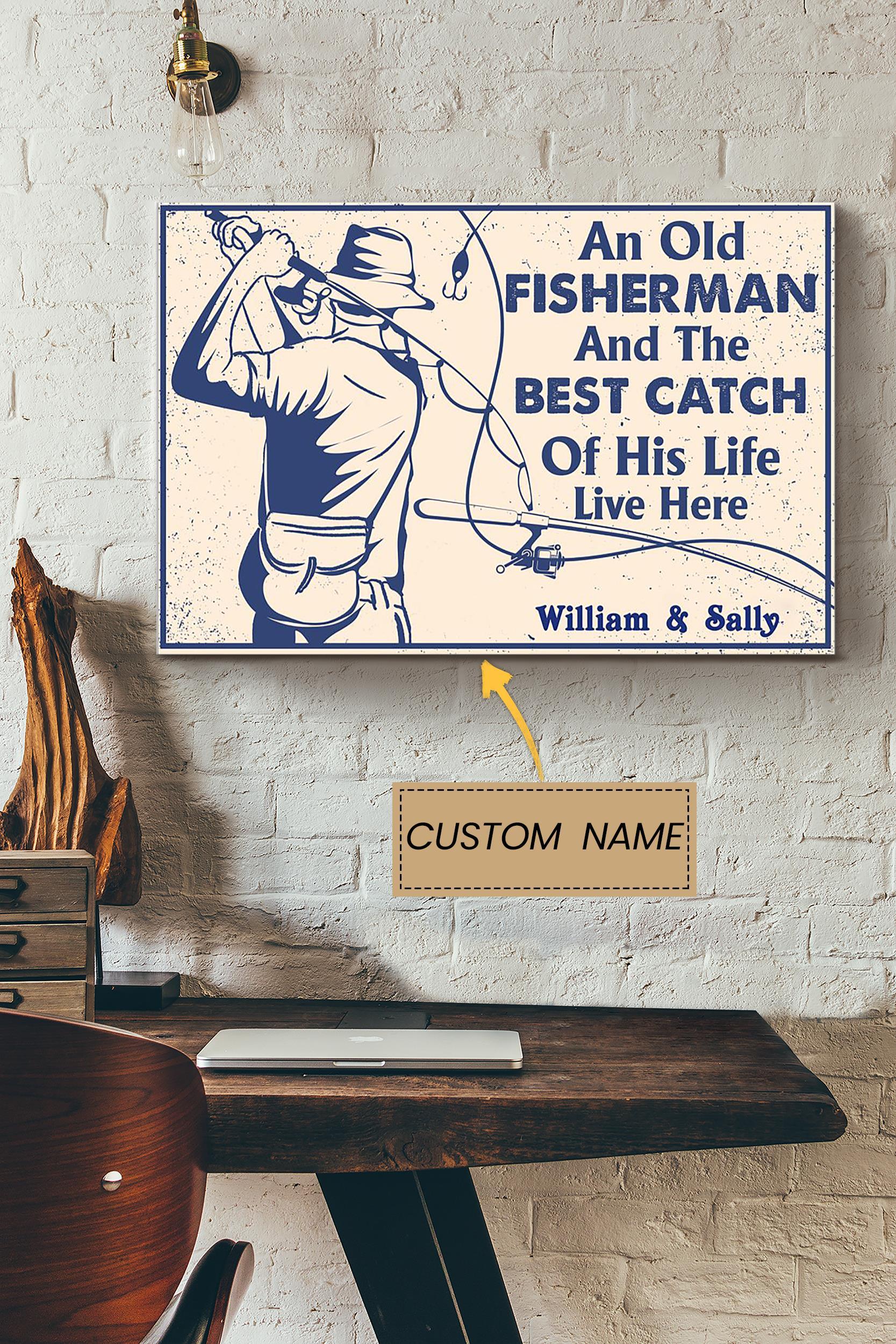 An Old Fisherman And The Best Catch Personalized Poster – Home Decor Wall Art – Gift For Fisherman Farmhouse Decor Poster