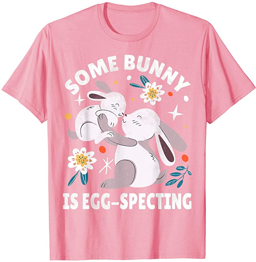 Some Bunny is Eggspecting Pink Shirt Pregnancy Baby Bunny T-Shirt