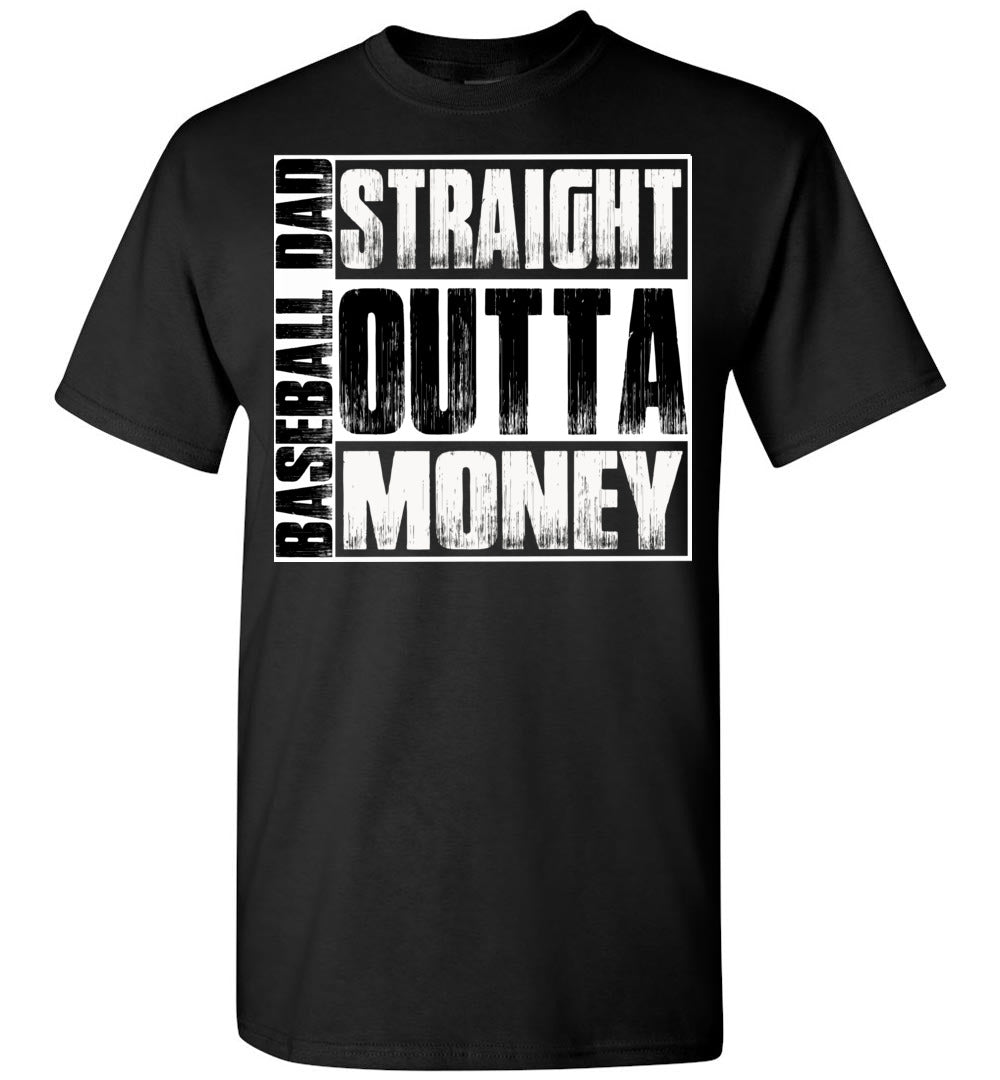 Baseball Dad Straight Outta Money Funny Baseball Dad Shirts