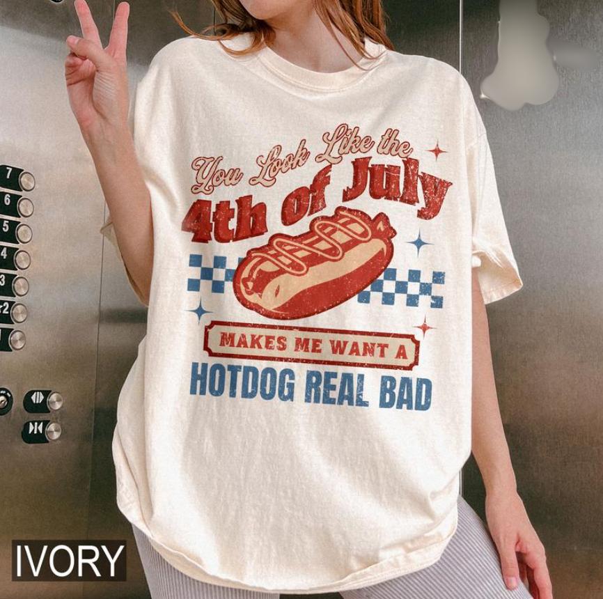 you look like the 4th of july t shirt america freedom shirt makes me want a hot dog real bad shirt independence day shirt 4th july shirt (Copy)
