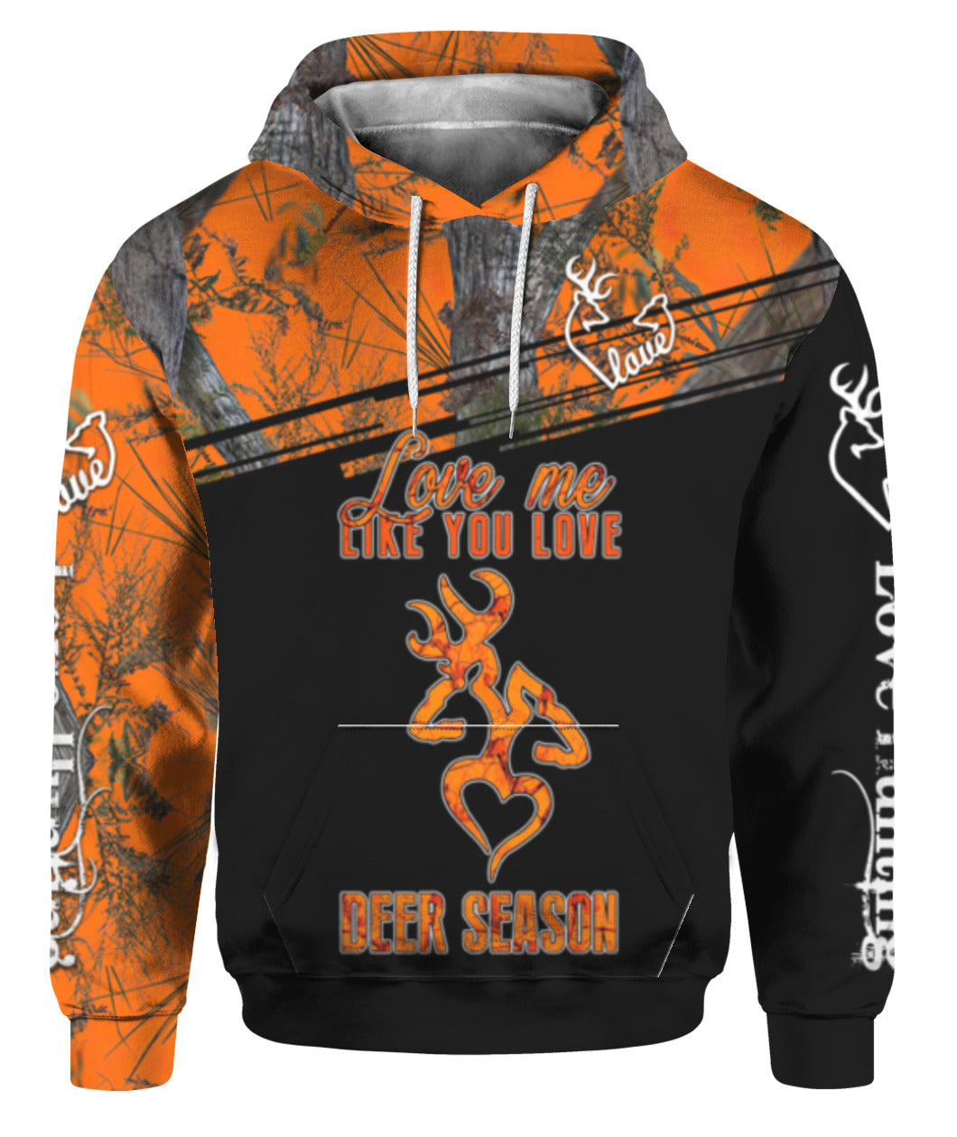 Oragontee Love Me Like You Love Deer Season Hunting 3D All Over Print | For Men & Women | Adult | Hp1175