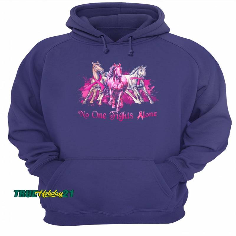 Breast Cancer Horses No One Fights Alone Shirt  Unisex Hoodie T-Shirt