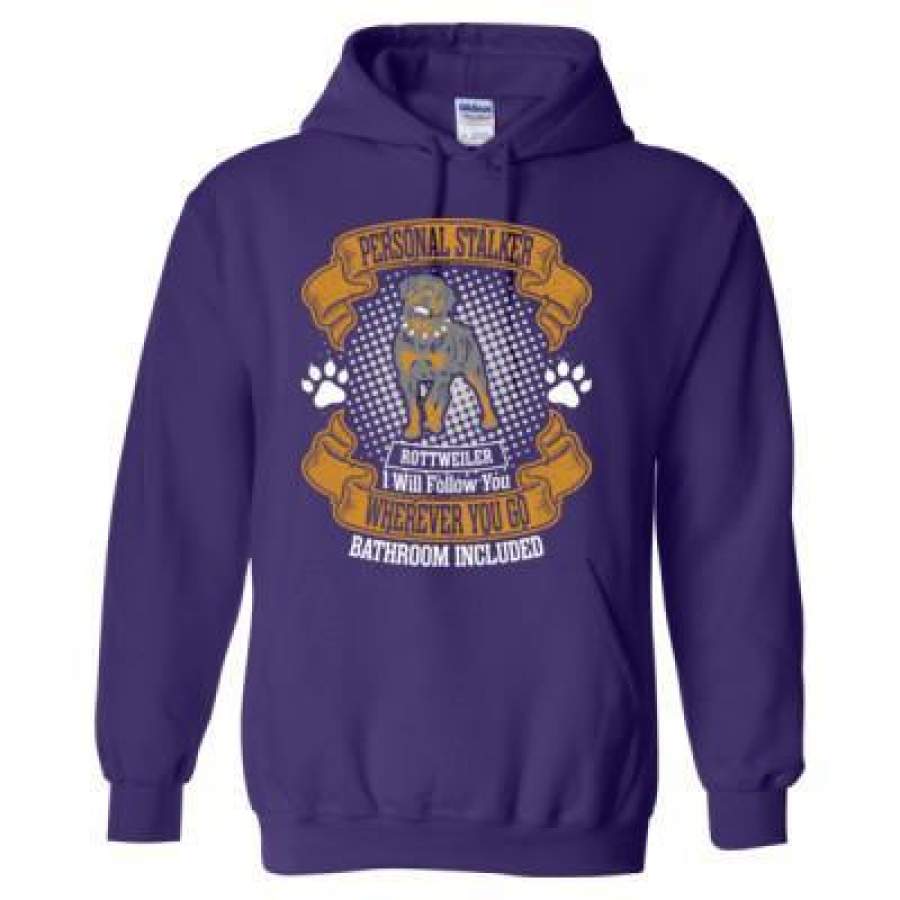 AGR Personal Stalker Rottweiler I Will Follow You Wherever You Go Bathroom Included – Heavy Blend™ Hooded Sweatshirt