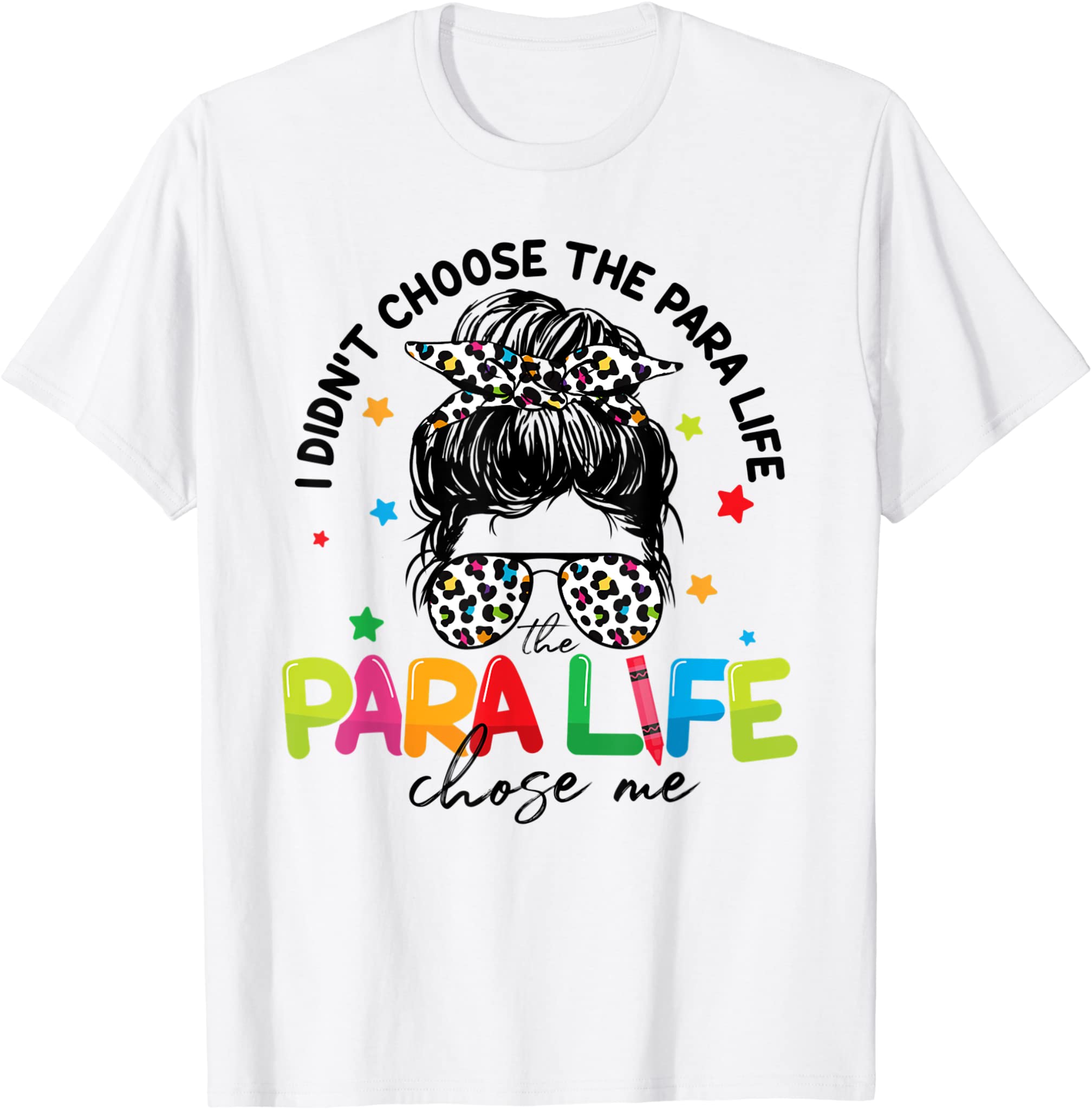 Paraprofessional Gifts Teacher Para Life Chose Me T-Shirt