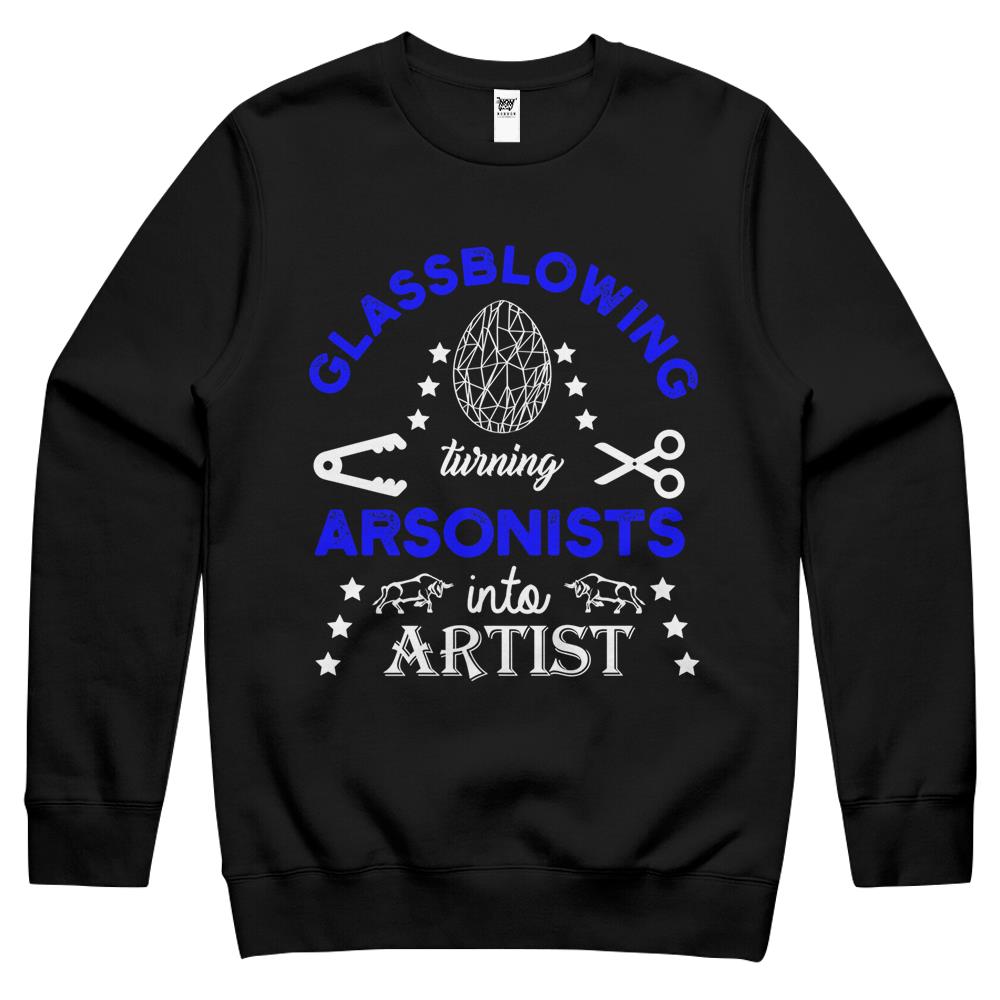 Glassblowing Artist Arsonist Glassforming Art Glass Blower Crewneck Sweatshirt