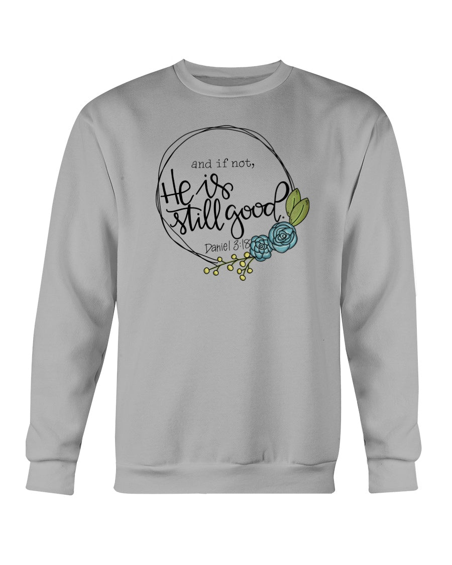 Daniel 3:18 Sweatshirt
