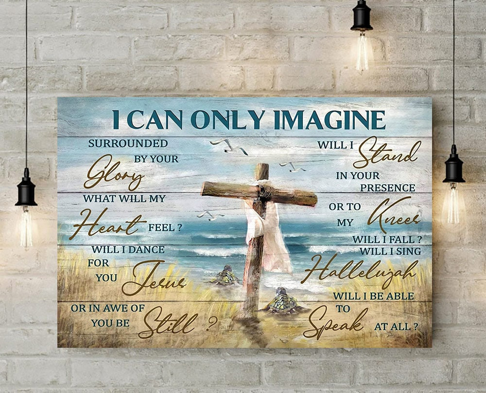 & Canvas | I Can Only Imagine  – Jesus Cross Wall Art Canvas Prints, God Wall Art Wall Art Decor, Home Decor