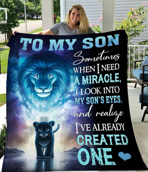 Son Blanket To My Son Sometimes When I Need Miracle Lion Blue Fleece Blanket